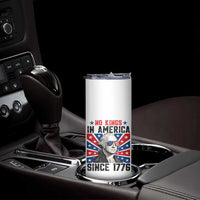 No Kings in America Since 1776 Skinny Tumbler Founding Fathers George Washington Patriotic