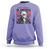No Kings in America Since 1776 Sweatshirt Founding Fathers George Washington Patriotic