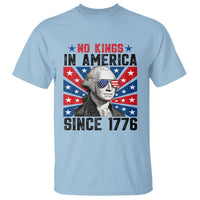 No Kings in America Since 1776 T Shirt Founding Fathers George Washington Patriotic