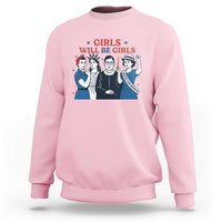 Patriotic Feminist Empowerment Sweatshirt Girl Will Be Girls Womens Rights 4th of July