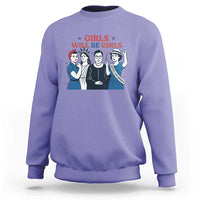 Patriotic Feminist Empowerment Sweatshirt Girl Will Be Girls Womens Rights 4th of July