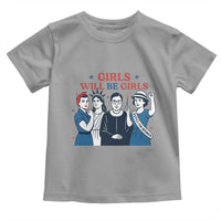 Patriotic Feminist Empowerment Toddler T Shirt Girl Will Be Girls Womens Rights 4th of July