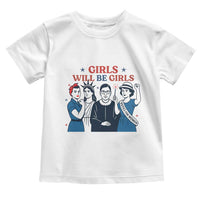 Patriotic Feminist Empowerment Toddler T Shirt Girl Will Be Girls Womens Rights 4th of July