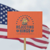 Rejecting Kings Since 1776 Protest Sign Vintage Patriotic Ship No King In America - Wonder Print Shop