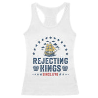 Rejecting Kings Since 1776 Racerback Tank Top Vintage Patriotic Ship No King In America