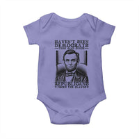 Funny Abe Lincoln Political History Baby Onesie Havenot Seen Democrats This Mad Since Republicans Freed the Slaves - Wonder Print Shop