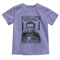 Funny Abe Lincoln Political History Toddler T Shirt Havenot Seen Democrats This Mad Since Republicans Freed the Slaves - Wonder Print Shop
