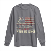 We The People Want No Kings Long Sleeve Shirt Retro June 14th Vintage 1776 Flag Patriotic - Wonder Print Shop
