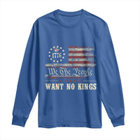 We The People Want No Kings Long Sleeve Shirt Retro June 14th Vintage 1776 Flag Patriotic - Wonder Print Shop