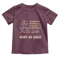 We The People Want No Kings Toddler T Shirt Retro June 14th Vintage 1776 Flag Patriotic - Wonder Print Shop