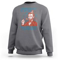 Funny 4th of July Satire Sweatshirt Democracy Is Dying But Hey Nice Fireworks Abe Lincoln