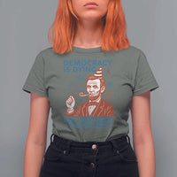 Funny 4th of July Satire T Shirt For Women Democracy Is Dying But Hey Nice Fireworks Abe Lincoln