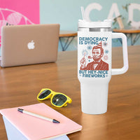 Funny 4th of July Satire Tumbler With Handle Democracy Is Dying But Hey Nice Fireworks Abe Lincoln