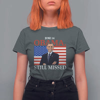 Obama Still Missed T Shirt For Women Patriotic Tribute for June 14