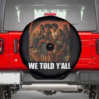 Black Women Empowerment Spare Tire Cover We Told Y'all 92% Vote