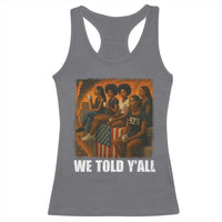 Black Women Empowerment Racerback Tank Top We Told Y'all 92% Vote