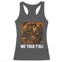 Black Women Empowerment Racerback Tank Top We Told Y'all 92% Vote