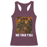 Black Women Empowerment Racerback Tank Top We Told Y'all 92% Vote