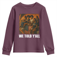 Black Women Empowerment Youth Sweatshirt We Told Y'all 92% Vote