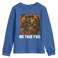 Black Women Empowerment Youth Sweatshirt We Told Y'all 92% Vote