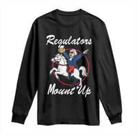 Funny Founding Father Patriotic Drinking Long Sleeve Shirt Regulators Mount Up 4th of July - Wonder Print Shop