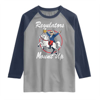 Funny Founding Father Patriotic Drinking Raglan Shirt Regulators Mount Up 4th of July - Wonder Print Shop