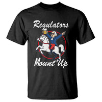 Funny Founding Father Patriotic Drinking T Shirt Regulators Mount Up 4th of July - Wonder Print Shop