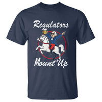Funny Founding Father Patriotic Drinking T Shirt Regulators Mount Up 4th of July - Wonder Print Shop