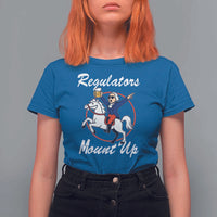 Funny Founding Father Patriotic Drinking T Shirt For Women Regulators Mount Up 4th of July - Wonder Print Shop