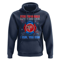 Fireworks Safety Director Hoodie I Run You Run Funny 4th of July Patriotic - Wonder Print Shop