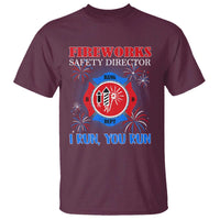 Fireworks Safety Director T Shirt I Run You Run Funny 4th of July Patriotic - Wonder Print Shop