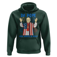 Da Pope Funny 4th of July Hoodie Red White and Holy Patriotic Catholic - Wonder Print Shop