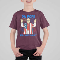 Da Pope Funny 4th of July T Shirt For Kid Red White and Holy Patriotic Catholic - Wonder Print Shop