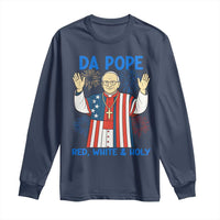 Da Pope Funny 4th of July Long Sleeve Shirt Red White and Holy Patriotic Catholic - Wonder Print Shop