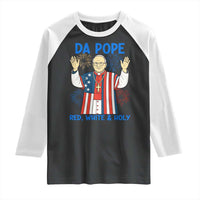 Da Pope Funny 4th of July Raglan Shirt Red White and Holy Patriotic Catholic - Wonder Print Shop