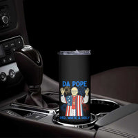 Da Pope Funny 4th of July Skinny Tumbler Red White and Holy Patriotic Catholic - Wonder Print Shop