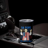 Da Pope Funny 4th of July Tumbler Cup Red White and Holy Patriotic Catholic - Wonder Print Shop