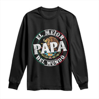 Mexican Dad Long Sleeve Shirt El Mejor Papá del Mundo Mexico Flag Eagle