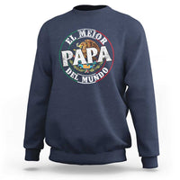 Mexican Dad Sweatshirt El Mejor Papá del Mundo Mexico Flag Eagle