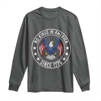 No Kings in America Patriotic Eagle Long Sleeve Shirt Since 1776 4th of July USA Independence Day