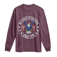 No Kings in America Patriotic Eagle Long Sleeve Shirt Since 1776 4th of July USA Independence Day