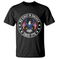 No Kings in America Patriotic Eagle T Shirt Since 1776 4th of July USA Independence Day