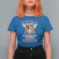 Baseball Mom T Shirt For Women Baseball Players Have The Prettiest Moms Baseball Boy Mom Era - Wonder Print Shop