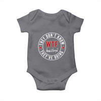 They Don’t Know WTF They’re Doing Baby Onesie Political Sarcasm - Wonder Print Shop