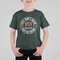 They Don’t Know WTF They’re Doing T Shirt For Kid Political Sarcasm - Wonder Print Shop