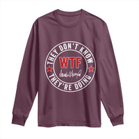 They Don’t Know WTF They’re Doing Long Sleeve Shirt Political Sarcasm - Wonder Print Shop