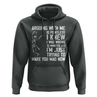 Funny Skeleton Sarcastic Hoodie Arguing With Me Is Pointless Smartmouths - Wonder Print Shop