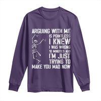 Funny Skeleton Sarcastic Long Sleeve Shirt Arguing With Me Is Pointless Smartmouths - Wonder Print Shop