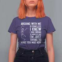 Funny Skeleton Sarcastic T Shirt For Women Arguing With Me Is Pointless Smartmouths - Wonder Print Shop
