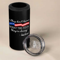 They Dont Know WTF They Are Doing 4 in 1 Can Cooler Tumbler Red White Blue - Wonder Print Shop